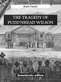 The Tragedy Of Pudd'nhead Wilson - Mark Twain - E-Book