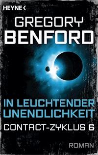 In leuchtender Unendlichkeit - Gregory Benford - E-Book