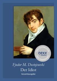 Der Idiot - Fjodor Michailowitsch Dostojewski - E-Book