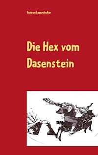 Die Hex vom Dasenstein - Gudrun Leyendecker - E-Book