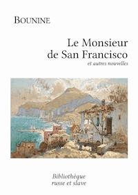 Le Monsieur de San Francisco - Ivan Bounine - E-Book