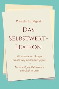 Das Selbstwert-Lexikon - Daniela Landgraf - E-Book