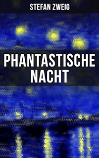 Phantastische Nacht - Zweig Stefan - E-Book