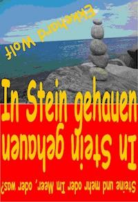 In Stein gehauen! - Ekkehard Wolf - E-Book