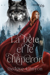 La bête et le chaperon - Hedgye Canyon - E-Book