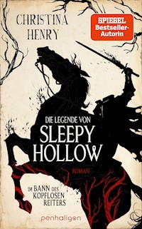Die Legende von Sleepy Hollow - Im Bann des kopflosen Reiters - Christina Henry - E-Book
