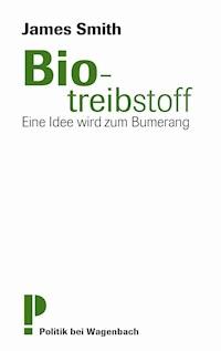 Biotreibstoff - James Smith - E-Book