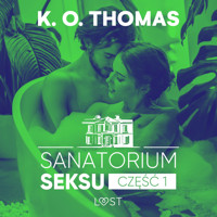 Sanatorium Seksu 1: Igor – seria erotyczna - K.O. Thomas - Hörbuch