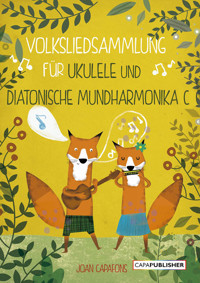 Volksliedsammlung für ukulele und diatonische mundharmonika c - Joan Capafons Manils - E-Book