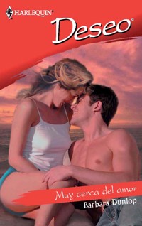 Muy cerca del amor - Barbara Dunlop - E-Book