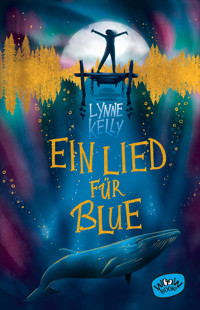 Ein Lied für Blue - Lynne Kelly - E-Book