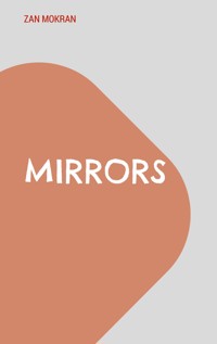 Mirrors - Zan Mokran - E-Book
