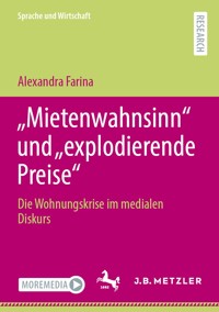 „Mietenwahnsinn“ und „explodierende Preise“ - Alexandra Farina - E-Book