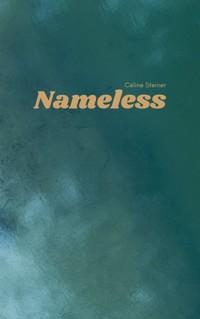 Nameless - Céline Steiner - E-Book