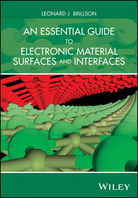 An Essential Guide to Electronic Material Surfaces and Interfaces - Leonard J. Brillson - E-Book