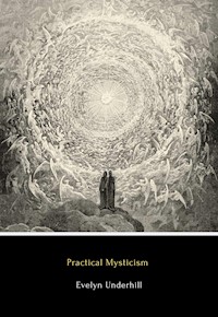 Practical Mysticism - Evelyn Underhill - E-Book