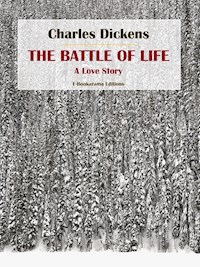 The Battle of Life - Charles Dickens. - E-Book