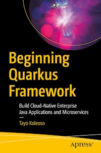 Beginning Quarkus Framework - Tayo Koleoso - E-Book