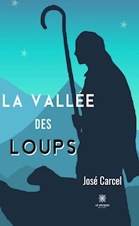 La vallée des loups - José Carcel - E-Book