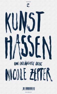 Kunst hassen - Nicole Zepter - E-Book