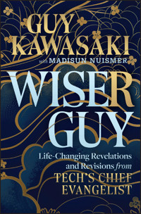 Wiser Guy - Guy Kawasaki - E-Book