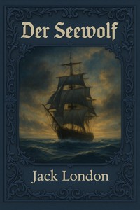 Der Seewolf - Jack  London - E-Book + Hörbuch