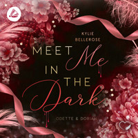 Meet me in the Dark: Odette & Dorian - Kylie Bellerose - Hörbuch