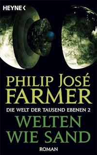 Welten wie Sand - Philip José Farmer - E-Book