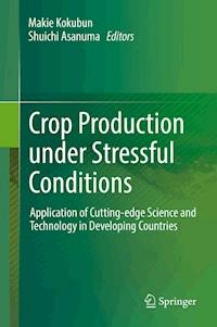 Crop Production under Stressful Conditions -  - E-Book