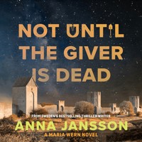 Not Until the Giver is Dead - Anna Jansson - Hörbuch
