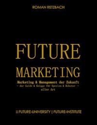 Future-Marketing | Zukunftsmarketing - Roman Retzbach - E-Book