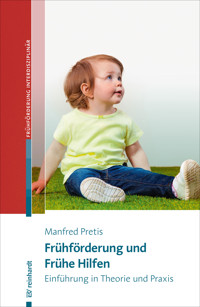 Frühförderung und Frühe Hilfen - Manfred Pretis - E-Book