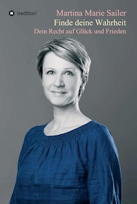 Finde deine Wahrheit - Martina Marie Sailer - E-Book