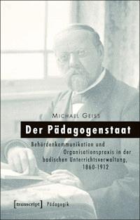 Der Pädagogenstaat - Michael Geiß - E-Book
