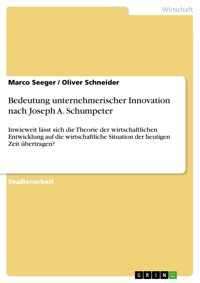 Bedeutung unternehmerischer Innovation nach Joseph A. Schumpeter - Marco Seeger - E-Book