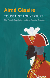 Toussaint Louverture - Aime Cesaire - E-Book