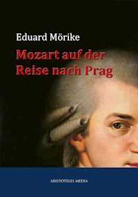 Mozart auf der Reise nach Prag - Eduard Mörike - E-Book + Hörbuch