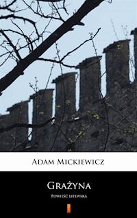 Grażyna - Adam Mickiewicz - E-Book