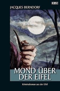 Mond über der Eifel - Jacques Berndorf - E-Book