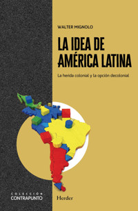 La idea de América Latina - Walter Mignolo - E-Book