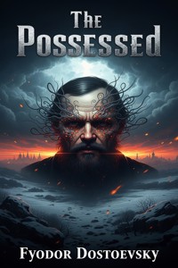 The possessed - Fyodor Dostoyevsky - E-Book
