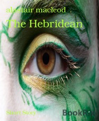 The Hebridean - alastair macleod - E-Book
