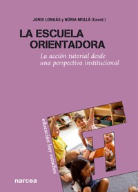 La escuela orientadora - Jordi Longás - E-Book