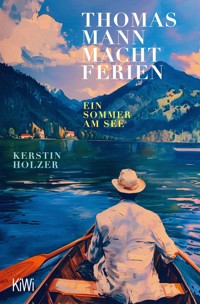 Thomas Mann macht Ferien - Kerstin Holzer - E-Book
