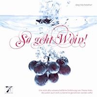 So geht Wein! - Jörg Höchstetter - Hörbuch