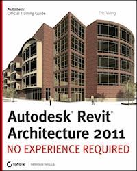 Autodesk Revit Architecture 2011 - Eric Wing - E-Book