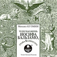 Чудесная жизнь Иосифа Бальзамо, графа Калиостро - Михаил Кузмин - Hörbuch