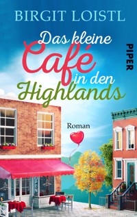 Das kleine Cafe in den Highlands - Birgit Loistl - E-Book