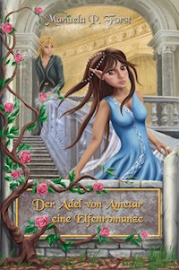 Der Adel von Ametar - Die Trilogie - Manuela P. Forst - E-Book