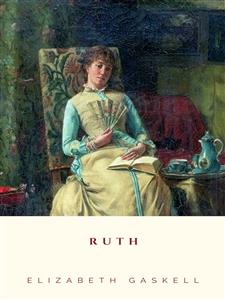 Ruth - Elizabeth Gaskell - E-Book